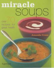 Cover of: Miracle Soups: Over 70 Recipes for Great Health