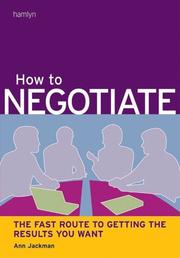 Cover of: How to Negotiate: The Fast Route to Getting the Results You Want (Hamlyn Self Help S.)