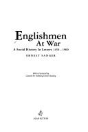 Cover of: Englishmen at war by [edited by] Ernest Sanger ; with a foreword by Sir Anthony Farrar-Hockley.