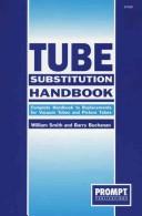 Tube substitution handbook by William Smith