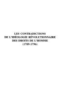 Cover of: Les contradictions de l'idéologie révolutionnaire des droits de l'homme, 1789-1796: droit naturel et histoire