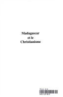 Cover of: Madagascar et le christianisme by 