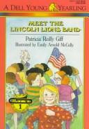 Cover of: Meet the Lincoln Lions Band by Patricia Reilly Giff