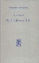 Cover of: Kraft in Schwachheit: Untersuchungen zu 2. Kor 10-13