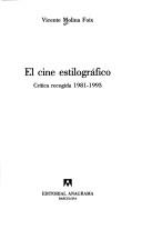 Cover of: El cine estilográfico: crítica recogida 1981-1993