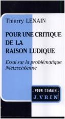 Cover of: Pour une critique de la raison ludique: essai sur laproblématique nietzschéenne