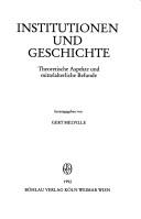 Cover of: Institutionen und Geschichte by herausgegeben von Gert Melville.