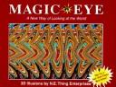 Cover of: Magic eye by N. E. Thing Enterprises