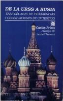 Cover of: De la URSS a Rusia: tres décadas de experiencias y observaciones de un testigo