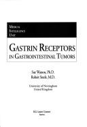 Gastrin receptors in gastrointestinal tumors by Watson, Sue Ph.D.