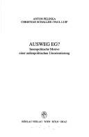 Cover of: Ausweg EG? by Anton Pelinka