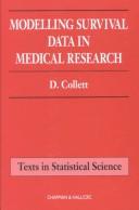 Cover of: Modelling survival data in medical research by D. Collett