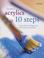Cover of: Acrylics in 10 Steps