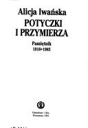 Cover of: Potyczki i przymierza by Alicja Iwańska