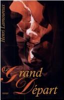 Cover of: Le grand départ: roman