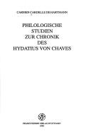 Philologische Studien zur Chronik des Hydatius von Chaves by Carmen Cardelle de Hartmann