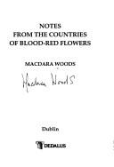 Cover of: Notes from the countries of blood-red flowers