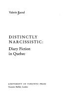 Cover of: Distinctly narcissistic: diary fiction in Quebec