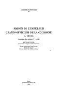 Cover of: Maison de l'Empereur, Grands officiers de la Couronne: an VIII-1815 : inventaire des articles 0² 1 à 149