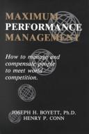 Cover of: Maximum performance management | Joseph H. Boyett