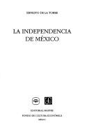 Cover of: La independencia de México