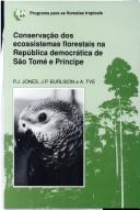 Cover of: Conservação dos ecossistemas florestais na República Democrática de São Tomé e Príncipe by Jones, P. J.