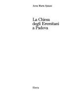 Cover of: La chiesa degli Eremitani a Padova by Anna Maria Spiazzi