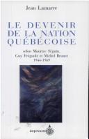 Cover of: Le devenir de la nation québécoise by Lamarre, Jean