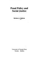Cover of: Penal policy and social justice by Barbara Hudson