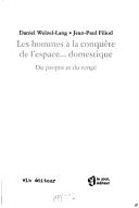 Cover of: Les hommes à la conquête de l'espace-- domestique: du propre et du rangé