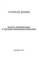 Cover of: Pojęcia wartościujące w polskich przekładach psałterza