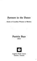 Cover of: Partners in the dance by Patricia Bays, editor.