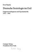 Cover of: Deutsche Soziologie im Exil: Gegenwartsdiagnose und Epochenkritik, 1933-1945