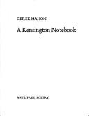 Cover of: A Kensington notebook by Derek Mahon