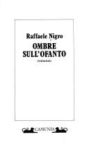 Cover of: Ombre sull'Ofanto by Raffaele Nigro