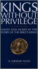 Cover of: Kings without privilege: David and Moses in the story of the Bible's kings