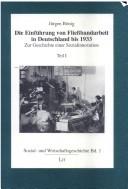 Die Einführung von Fliessbandarbeit in Deutschland bis 1933 by Jürgen Bönig