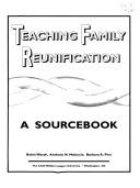 Cover of: Teaching family reunification: a sourcebook