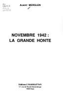 Cover of: Novembre 1942, la grande honte by Albert Merglen