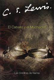 Cover of: El Caballo y el Muchacho (Narnia®) by C.S. Lewis