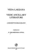 Cover of: Veda-lakṣana, Vedic ancillary literature: a descriptive bibliography