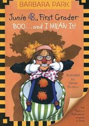 Cover of: Junie B., First Grader Boo... and I Mean It! by Barbara Park
