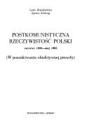 Cover of: Postkomunistyczna rzeczywistość Polski, czerwiec 1990-maj 1993 by Lech Stankiewicz