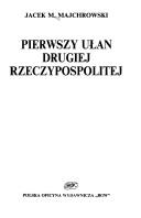 Cover of: Pierwszy ułan Drugiej Rzeczypospolitej by Jacek Majchrowski