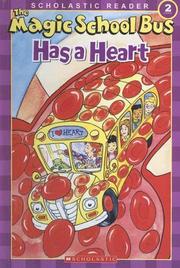 Cover of: Has a Heart (Magic School Bus (Turtleback)) by Anne Capeci