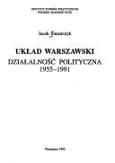 Cover of: Układ Warszawski: działalność polityczna, 1955-1991
