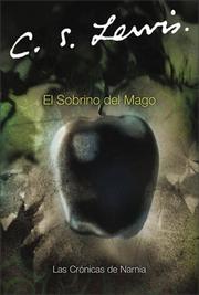 Cover of: El Sobrino del Mago (Narnia®) by C.S. Lewis