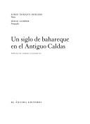 Cover of: Un siglo de bahareque en el antiguo Caldas