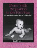 Motor skills acquisition in the first year by Lois Bly