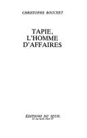 Cover of: Tapie, l'homme d'affaires by Christophe Bouchet